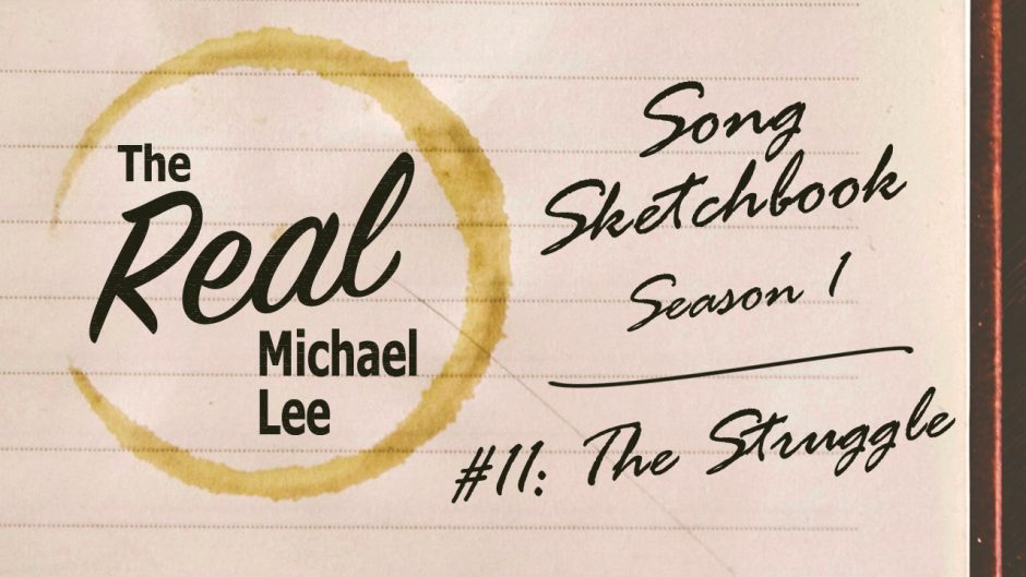 Song sketchbook #11: The Struggle